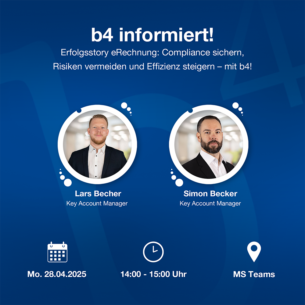Erfolgsstory eRechnung: Compliance sichern, Risiken vermeiden und Effizienz steigern – mit b4!
